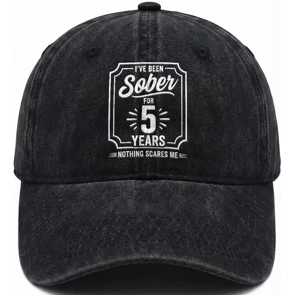 Funny 5 Year Sobriety Milestone Vintage Anniversary Badge Washed Cotton Baseball Cap I Have Been Sober For 5 Years Nothing Scares Me TS02 Print Your Wear