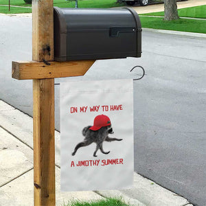 On My Way To Have A Jimothy Summer Garden Flag Funny Viral Seattle Raccoon Wearing Red Cap