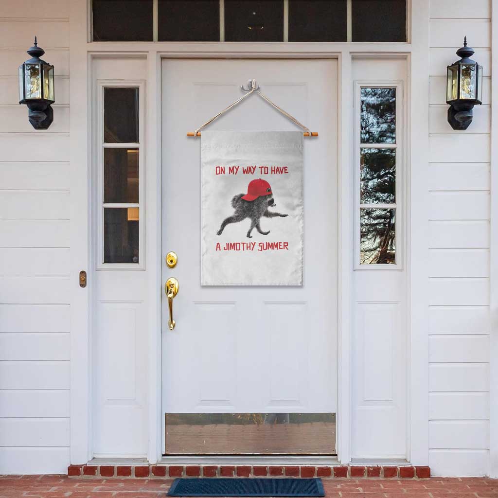 On My Way To Have A Jimothy Summer Garden Flag Funny Viral Seattle Raccoon Wearing Red Cap