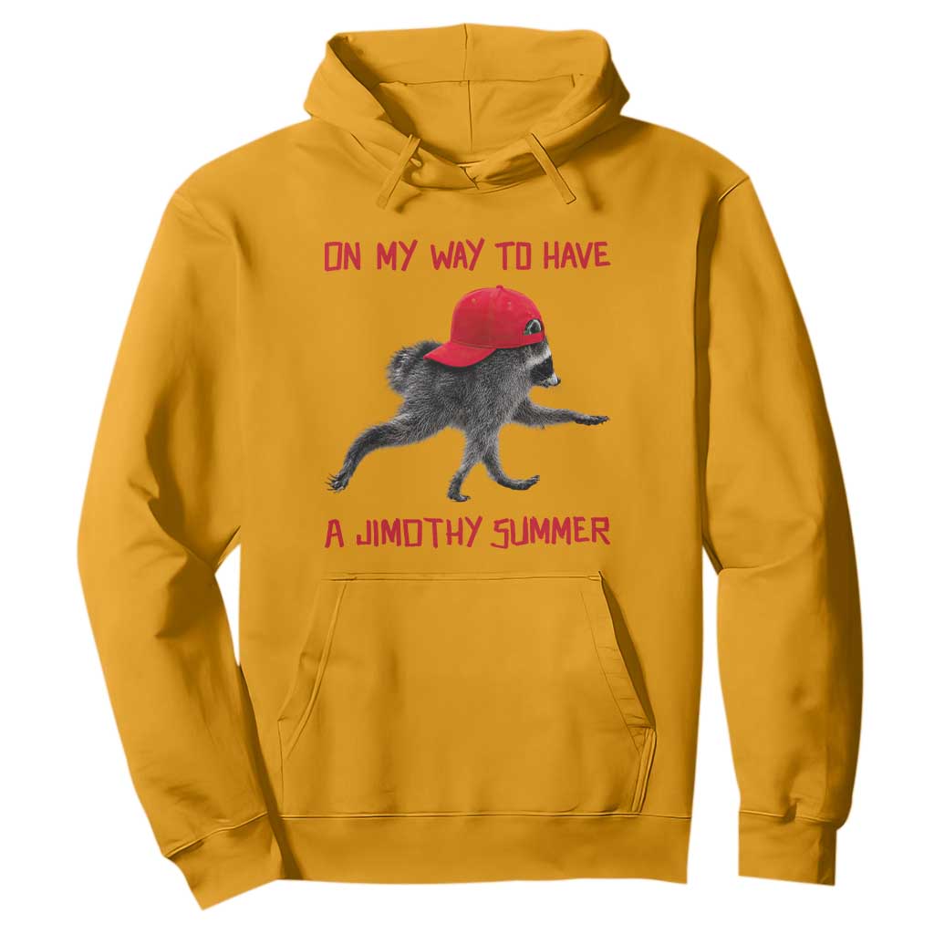 On My Way To Have A Jimothy Summer Hoodie Funny Viral Seattle Raccoon Wearing Red Cap