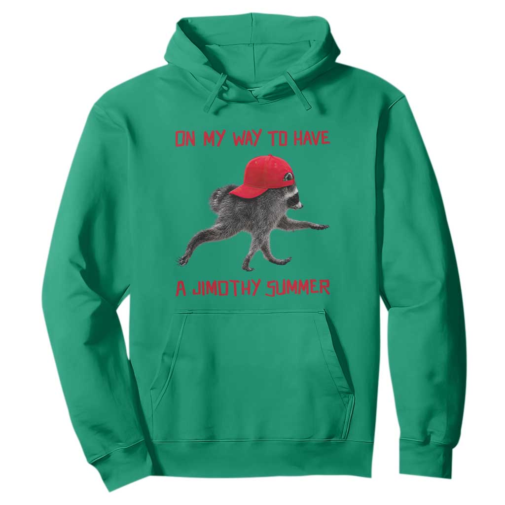 On My Way To Have A Jimothy Summer Hoodie Funny Viral Seattle Raccoon Wearing Red Cap