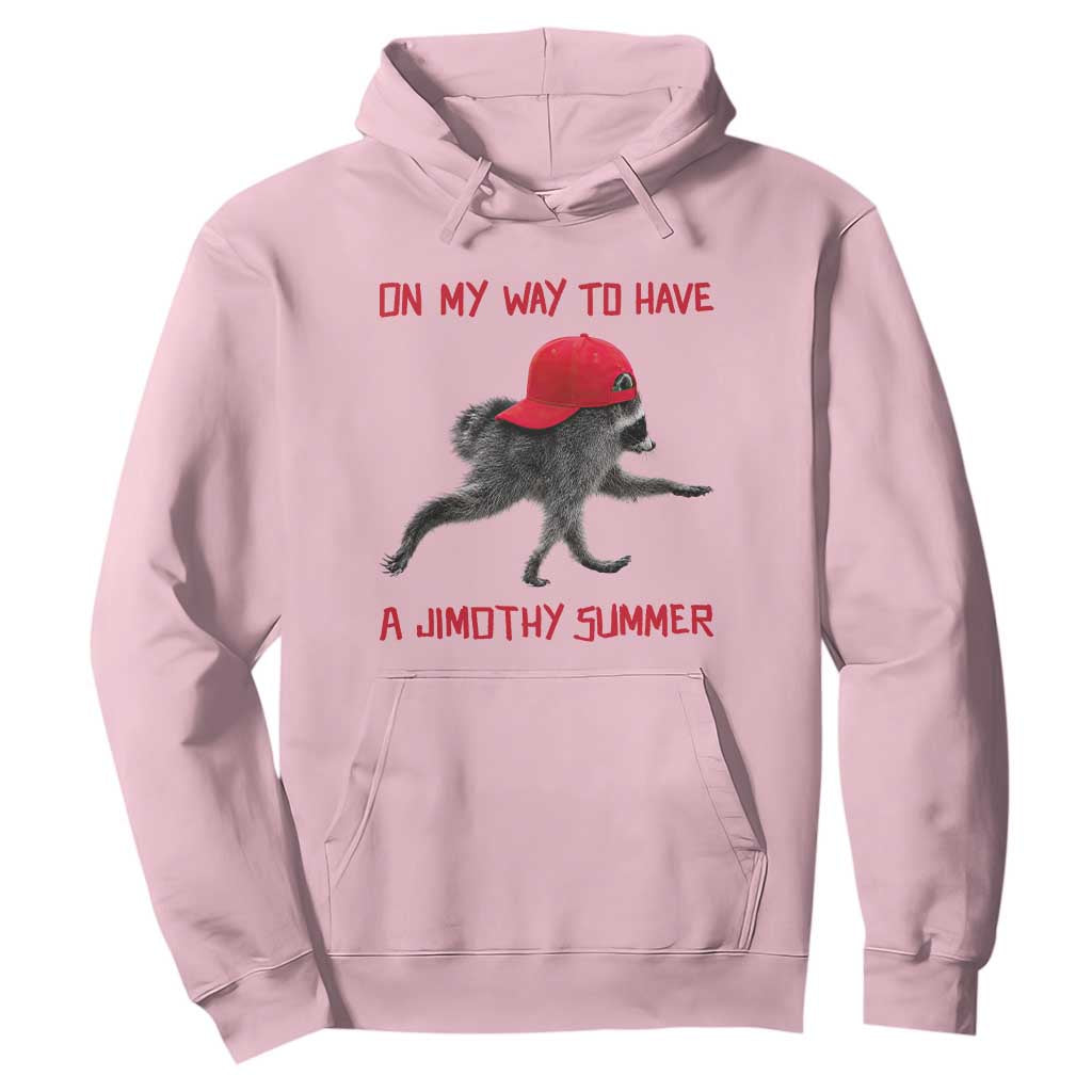On My Way To Have A Jimothy Summer Hoodie Funny Viral Seattle Raccoon Wearing Red Cap