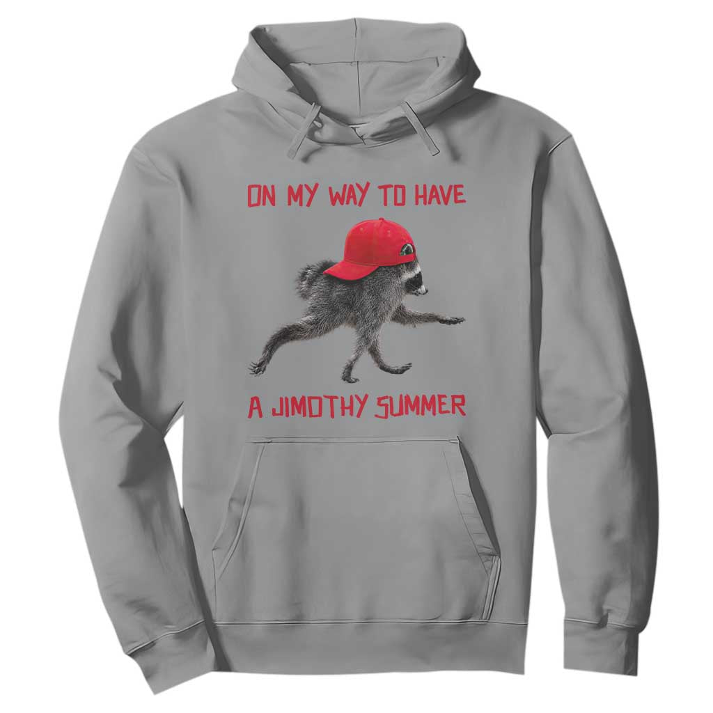 On My Way To Have A Jimothy Summer Hoodie Funny Viral Seattle Raccoon Wearing Red Cap