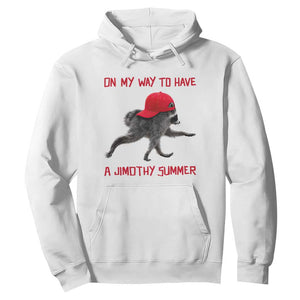 On My Way To Have A Jimothy Summer Hoodie Funny Viral Seattle Raccoon Wearing Red Cap