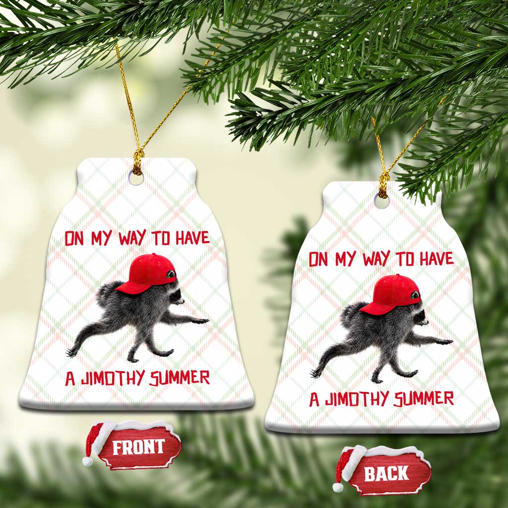 On My Way To Have A Jimothy Summer Ceramic Ornament Funny Viral Seattle Raccoon Wearing Red Cap