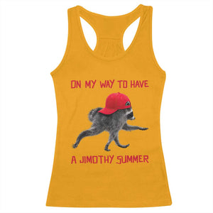 On My Way To Have A Jimothy Summer Racerback Tank Top Funny Viral Seattle Raccoon Wearing Red Cap