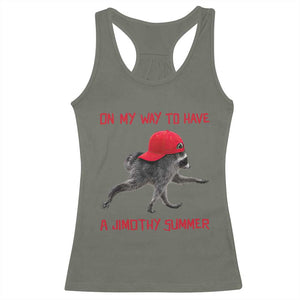 On My Way To Have A Jimothy Summer Racerback Tank Top Funny Viral Seattle Raccoon Wearing Red Cap