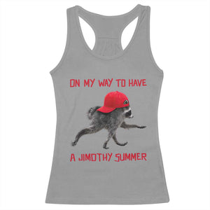 On My Way To Have A Jimothy Summer Racerback Tank Top Funny Viral Seattle Raccoon Wearing Red Cap