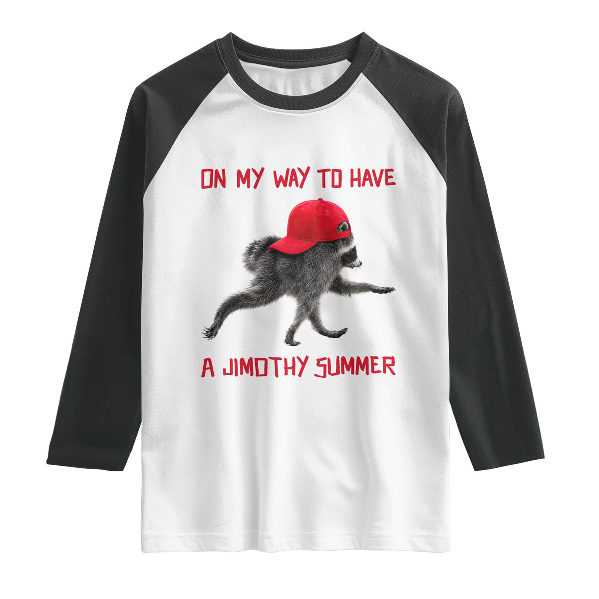 On My Way To Have A Jimothy Summer Raglan Shirt Funny Viral Seattle Raccoon Wearing Red Cap