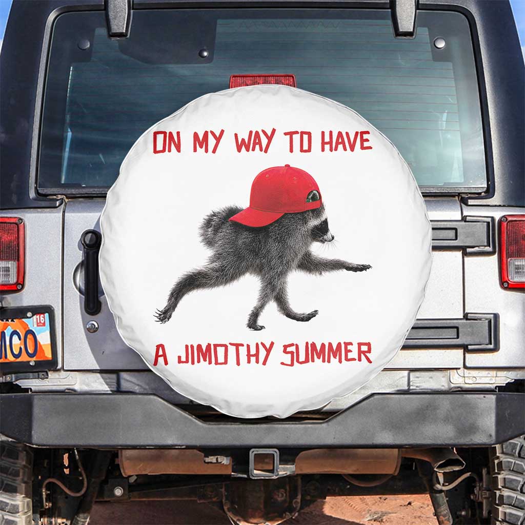 On My Way To Have A Jimothy Summer Spare Tire Cover Funny Viral Seattle Raccoon Wearing Red Cap TS02 No hole White Print Your Wear
