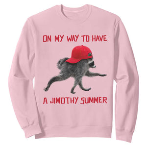 On My Way To Have A Jimothy Summer Sweatshirt Funny Viral Seattle Raccoon Wearing Red Cap