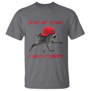 On My Way To Have A Jimothy Summer T Shirt Funny Viral Seattle Raccoon Wearing Red Cap