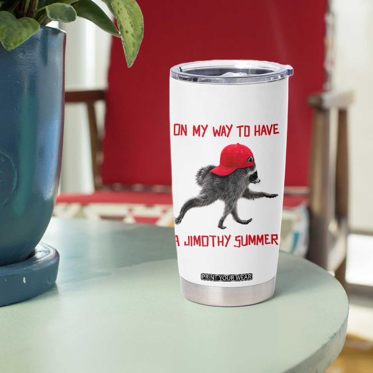 On My Way To Have A Jimothy Summer Tumbler Cup Funny Viral Seattle Raccoon Wearing Red Cap