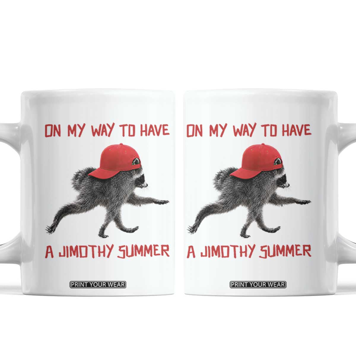On My Way To Have A Jimothy Summer Coffee Mug Funny Viral Seattle Raccoon Wearing Red Cap