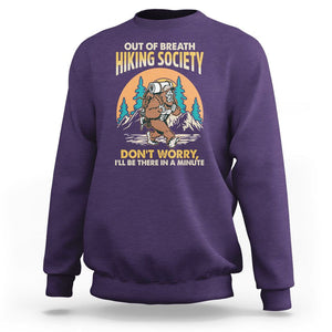Funny Hiking Bigfoot Sweatshirt Out Of Breath Hiking Society Don't Worry I'll Be There In A Minute TS02 Purple Printyourwear