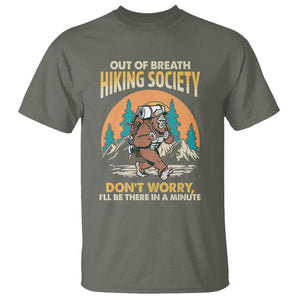 Funny Hiking Bigfoot T Shirt Out Of Breath Hiking Society Don't Worry I'll Be There In A Minute TS02 Military Green Printyourwear