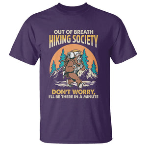 Funny Hiking Bigfoot T Shirt Out Of Breath Hiking Society Don't Worry I'll Be There In A Minute TS02 Purple Printyourwear