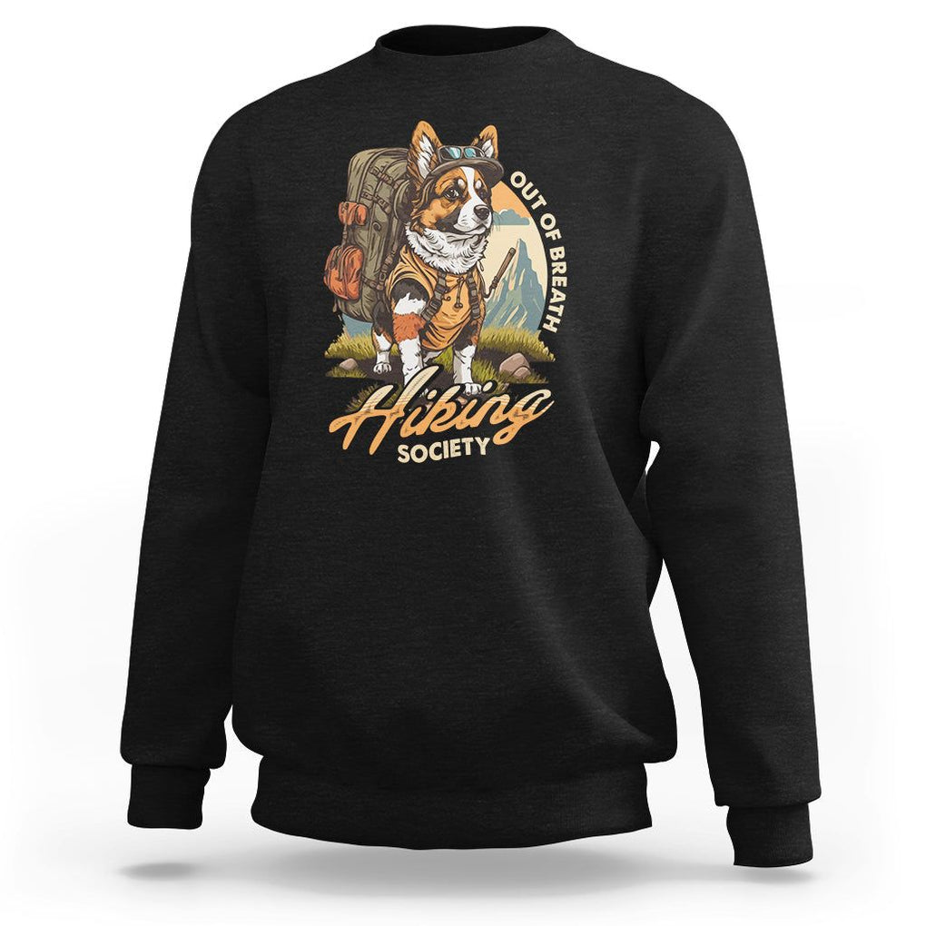 Funny Hiking Dog Sweatshirt Out Of Breath Hiking Society Don't Worry I'll Be There In A Minute TS02 Black Printyourwear