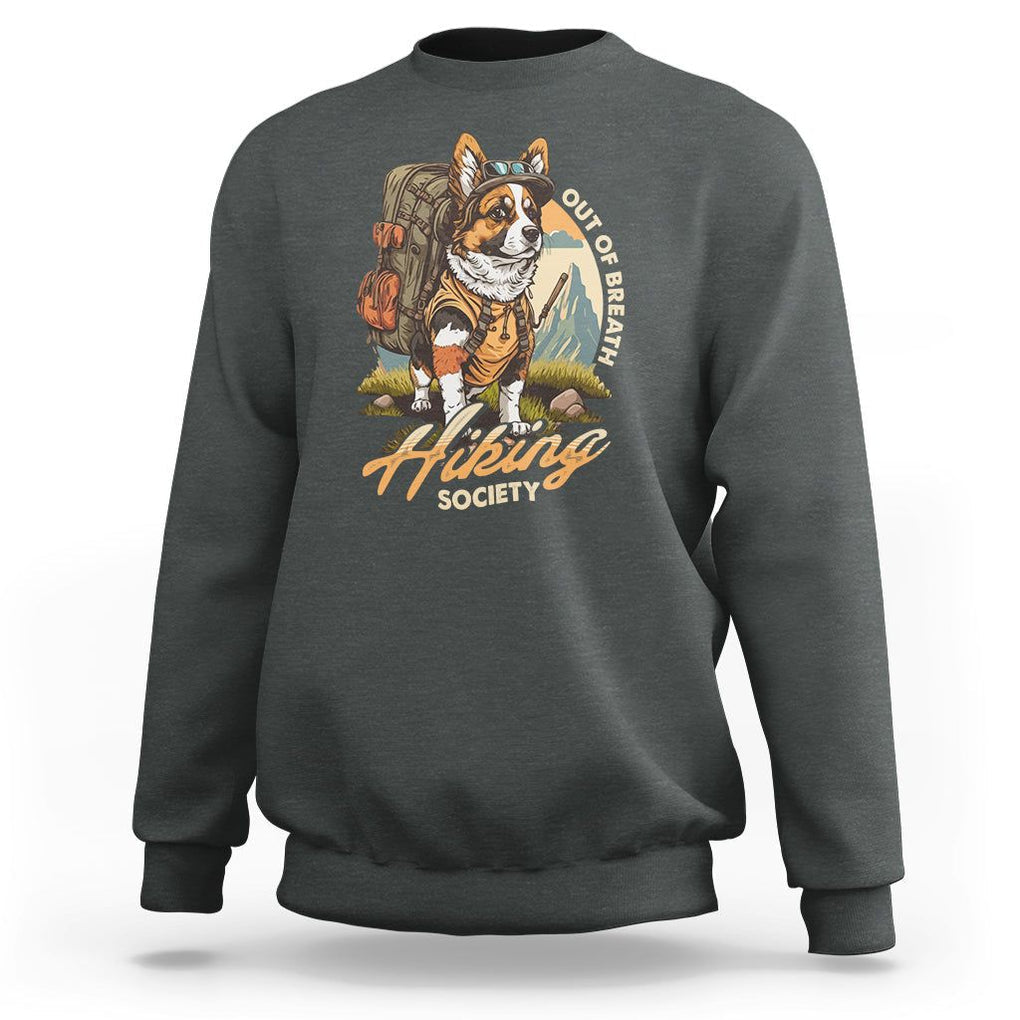 Funny Hiking Dog Sweatshirt Out Of Breath Hiking Society Don't Worry I'll Be There In A Minute TS02 Dark Heather Printyourwear