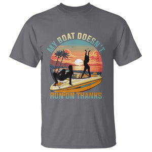 Funny Boat Owner T Shirt My Boat Doesn't Run On Thanks Pontoon TS02 Charcoal Printyourwear