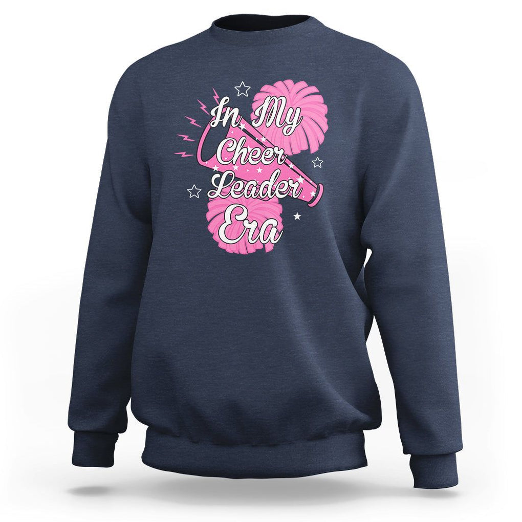 Funny Cheer Girls Sweatshirt In My Cheer Leader Era Pink Pom Pom Cheerleading TS02 Navy Printyourwear