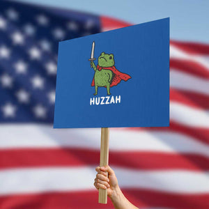 Funny Huzzah Frog Meme Protest Sign Knight with Sword Whimsical Viral Amphibian Humor - Print Your Wear