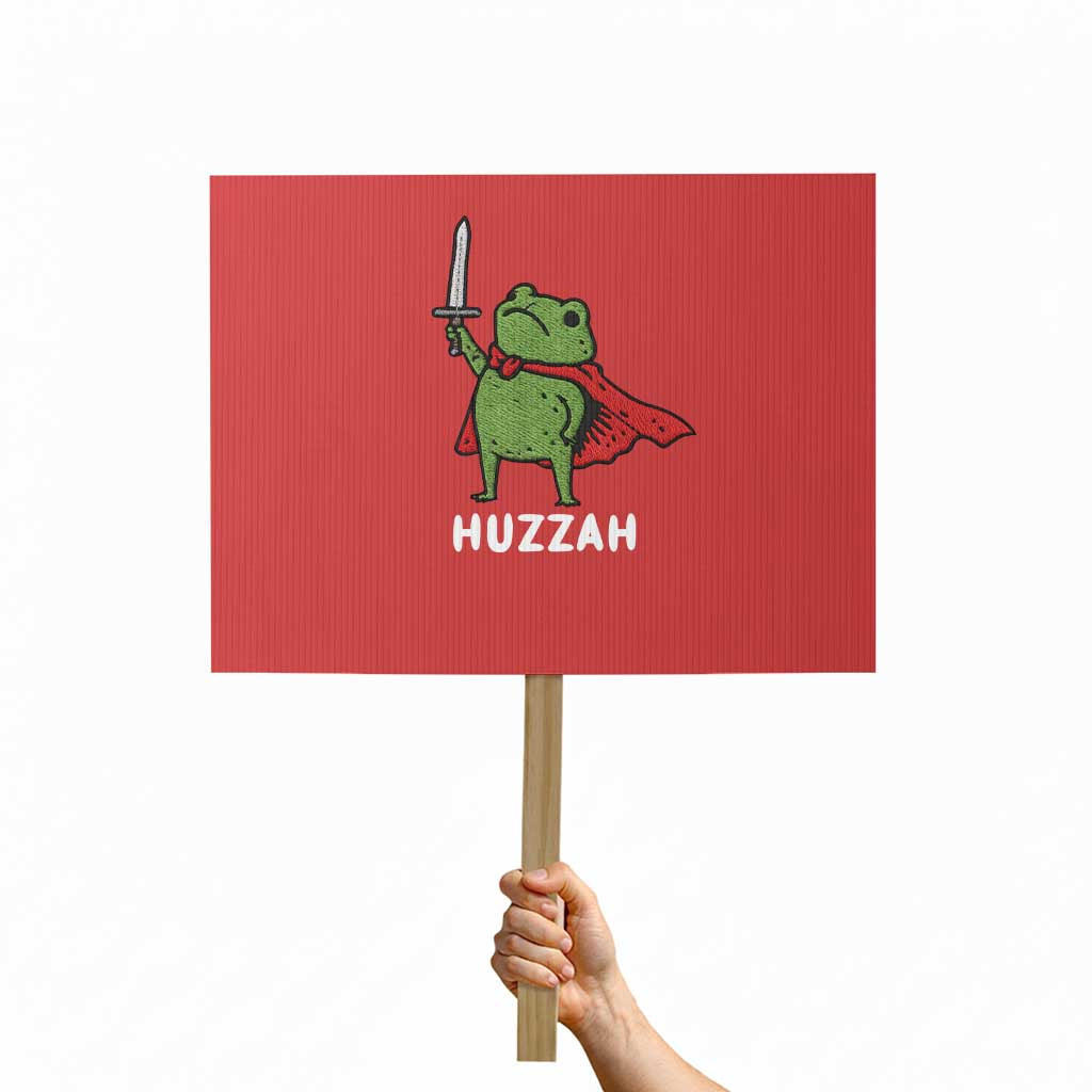 Funny Huzzah Frog Meme Protest Sign Knight with Sword Whimsical Viral Amphibian Humor TS02 Horizontal 18" x 24" Red Print Your Wear