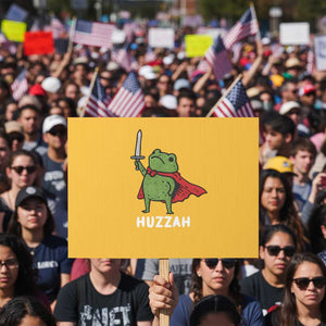 Funny Huzzah Frog Meme Protest Sign Knight with Sword Whimsical Viral Amphibian Humor - Print Your Wear