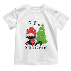 Black Cat Christmas Toddler T Shirt It's Fine I'm Fine Everything Is Fine TS02 White Print Your Wear