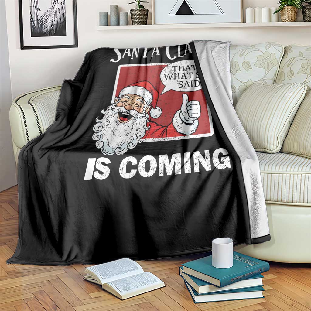 Funny Santa Christmas Throw Blanket That's What She Said Naughty Holiday Humor TS02 Print Your Wear