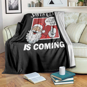 Funny Santa Christmas Throw Blanket That's What She Said Naughty Holiday Humor TS02 Print Your Wear