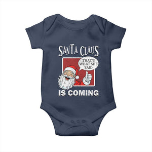 Funny Santa Christmas Baby Onesie That's What She Said Naughty Holiday Humor TS02 Navy Print Your Wear