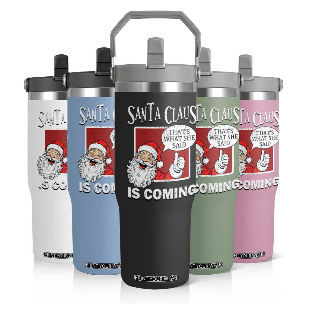 Funny Santa Christmas Flip Straw Tumbler That's What She Said Naughty Holiday Humor TS02 Print Your Wear