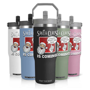 Funny Santa Christmas Flip Straw Tumbler That's What She Said Naughty Holiday Humor TS02 Print Your Wear