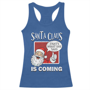 Funny Santa Christmas Racerback Tank Top That's What She Said Naughty Holiday Humor TS02 Royal Blue Print Your Wear