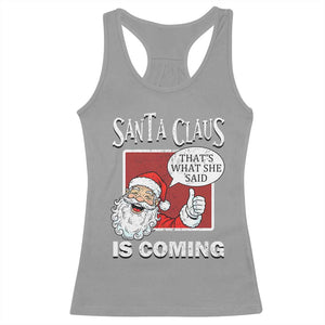 Funny Santa Christmas Racerback Tank Top That's What She Said Naughty Holiday Humor TS02 Sport Gray Print Your Wear