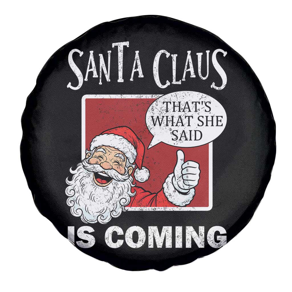 Funny Santa Christmas Spare Tire Cover That's What She Said Naughty Holiday Humor TS02 Print Your Wear