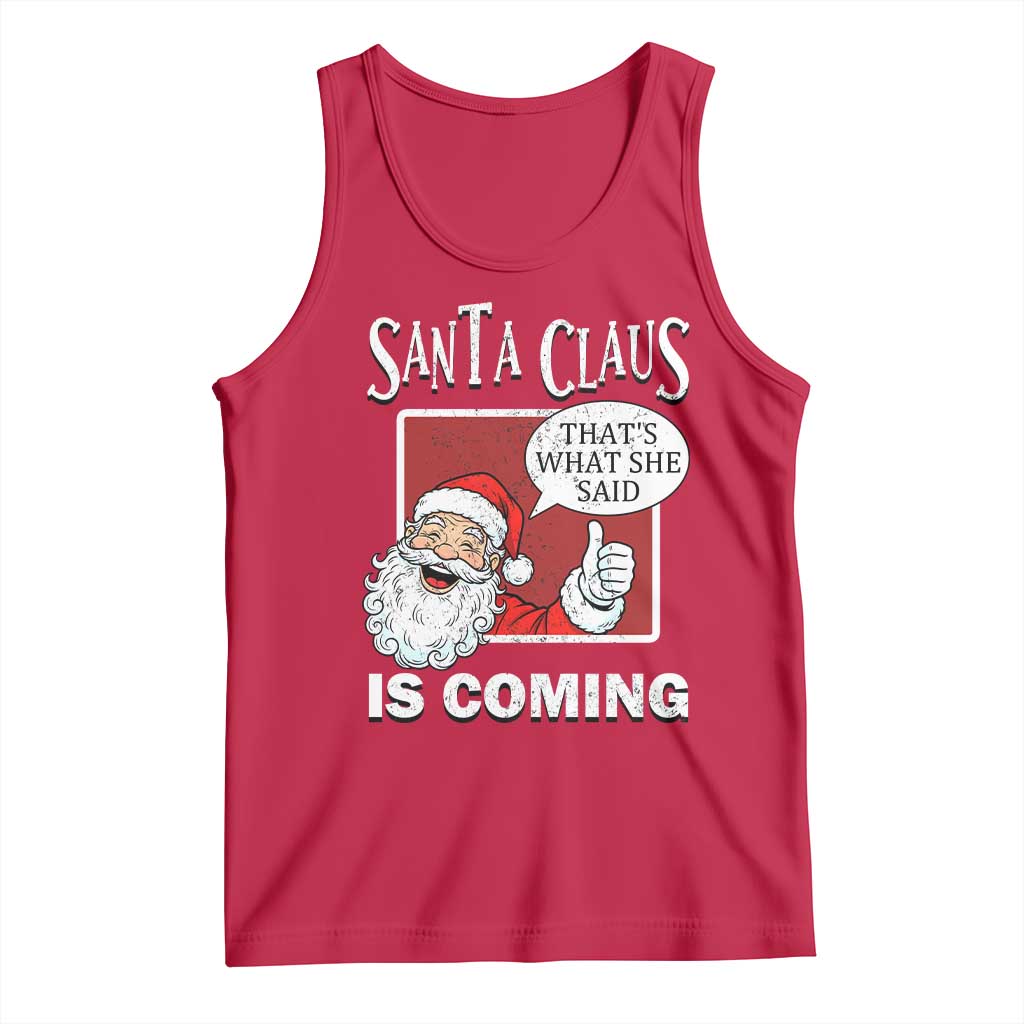 Funny Santa Christmas Tank Top That's What She Said Naughty Holiday Humor TS02 Red Print Your Wear