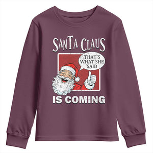 Funny Santa Christmas Youth Sweatshirt That's What She Said Naughty Holiday Humor TS02 Maroon Print Your Wear