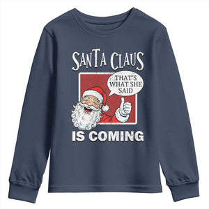Funny Santa Christmas Youth Sweatshirt That's What She Said Naughty Holiday Humor TS02 Navy Print Your Wear