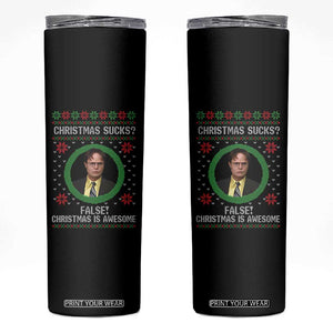 Christmas Sucks FALSE Christmas Is Awesome Skinny Tumbler Funny Xmas Office Holiday Humor TS02 Black Print Your Wear
