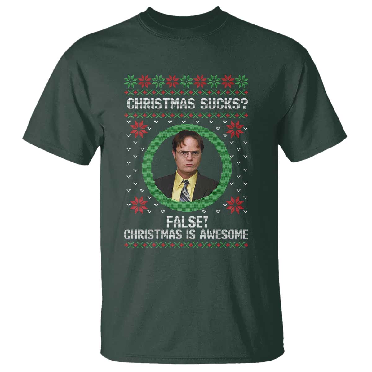 Christmas Sucks FALSE Christmas Is Awesome T Shirt Funny Xmas Office Holiday Humor TS02 Dark Forest Green Print Your Wear