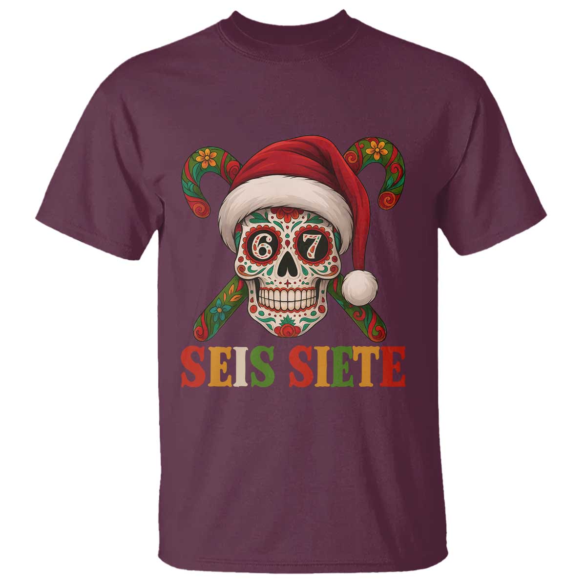 Seis Siete Christmas Meme T Shirt Sugar Skull 67 Santa Hat Candy Canes TS02 Maroon Print Your Wear