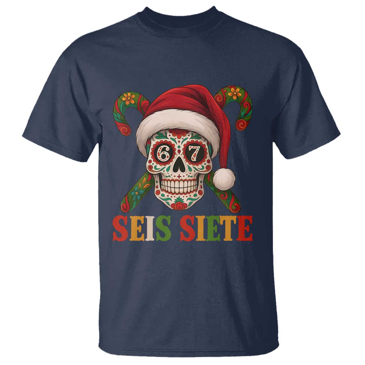 Seis Siete Christmas Meme T Shirt Sugar Skull 67 Santa Hat Candy Canes TS02 Navy Print Your Wear