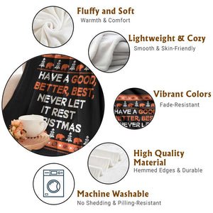Good Better Best Christmas Inspirational Throw Blanket Never Let It Rest CFB Sports Fans Ugly Sweater Style TS02 Print Your Wear
