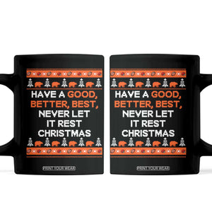 Good Better Best Christmas Inspirational Coffee Mug Never Let It Rest CFB Sports Fans Ugly Sweater Style TS02 Black Print Your Wear