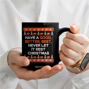 Good Better Best Christmas Inspirational Coffee Mug Never Let It Rest CFB Sports Fans Ugly Sweater Style TS02 Print Your Wear