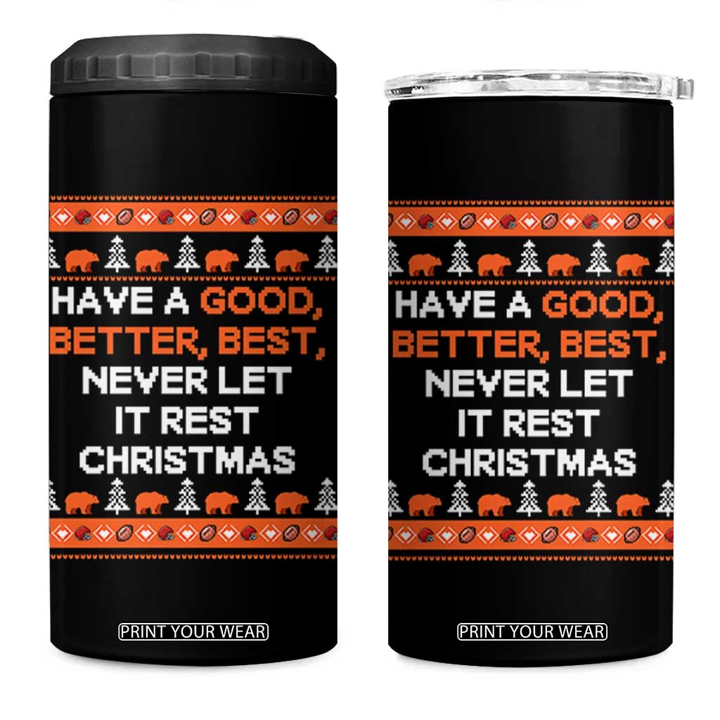 Good Better Best Christmas Inspirational 4 in 1 Can Cooler Tumbler Never Let It Rest CFB Sports Fans Ugly Sweater Style TS02 One Size: 16 oz Black Print Your Wear