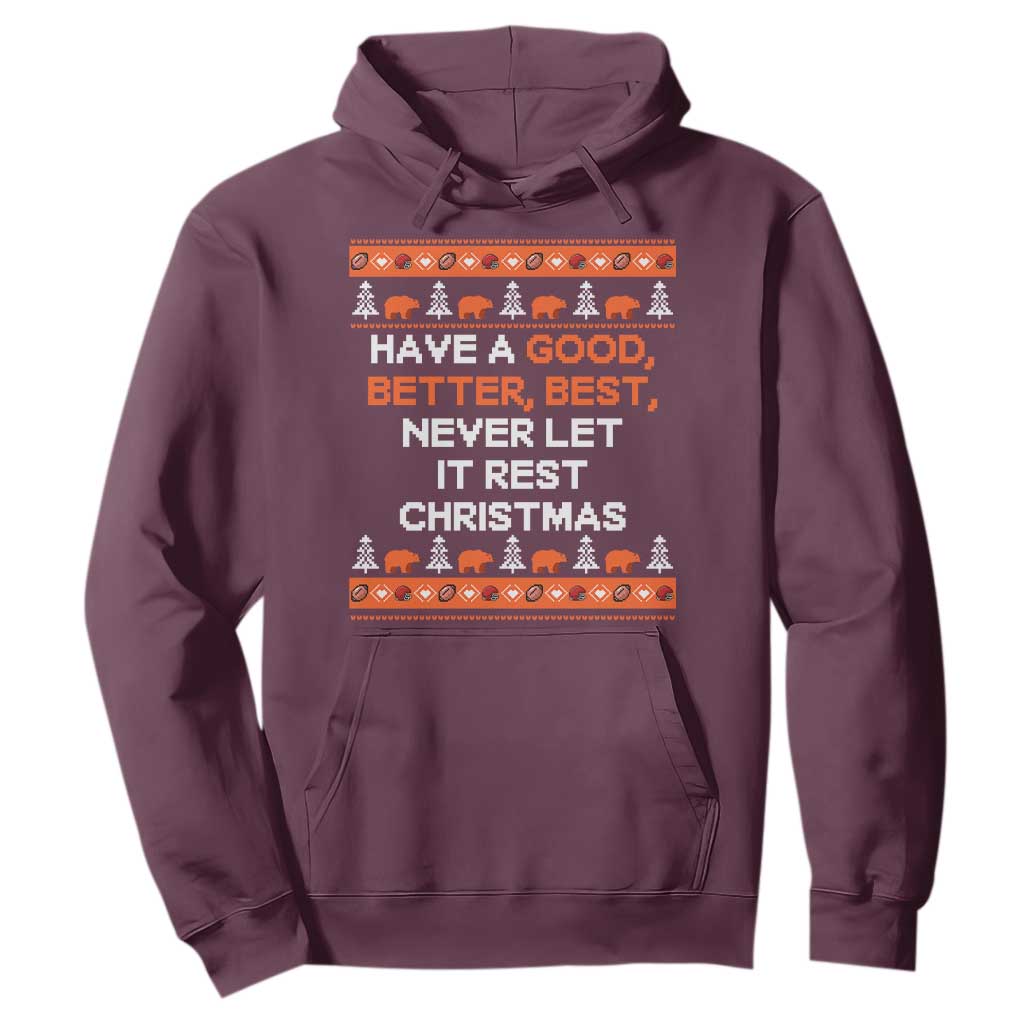 Good Better Best Christmas Inspirational Hoodie Never Let It Rest CFB Sports Fans Ugly Sweater Style TS02 Maroon Print Your Wear