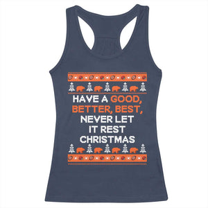 Good Better Best Christmas Inspirational Racerback Tank Top Never Let It Rest CFB Sports Fans Ugly Sweater Style TS02 Navy Print Your Wear